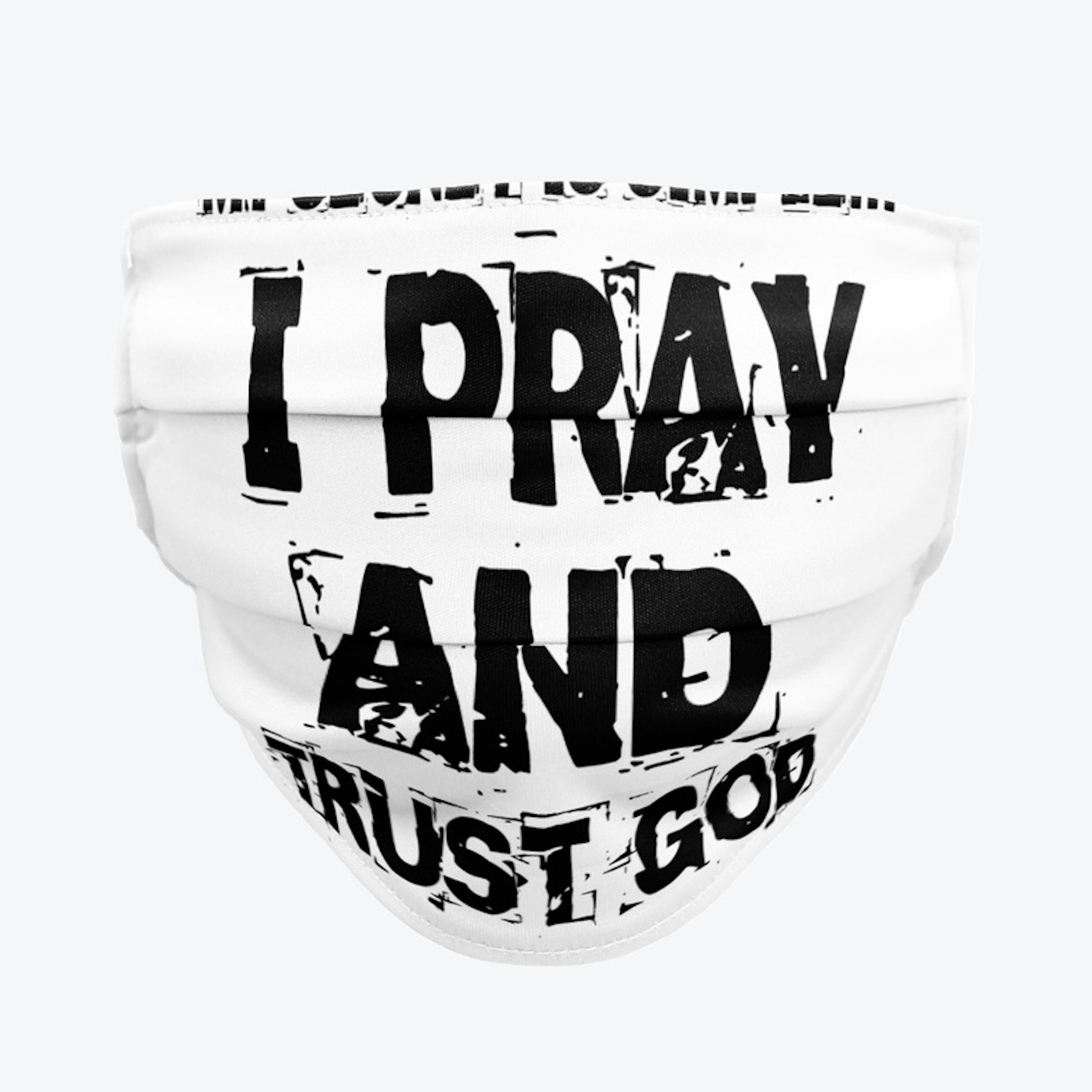 PRAY AND TRUST GOD