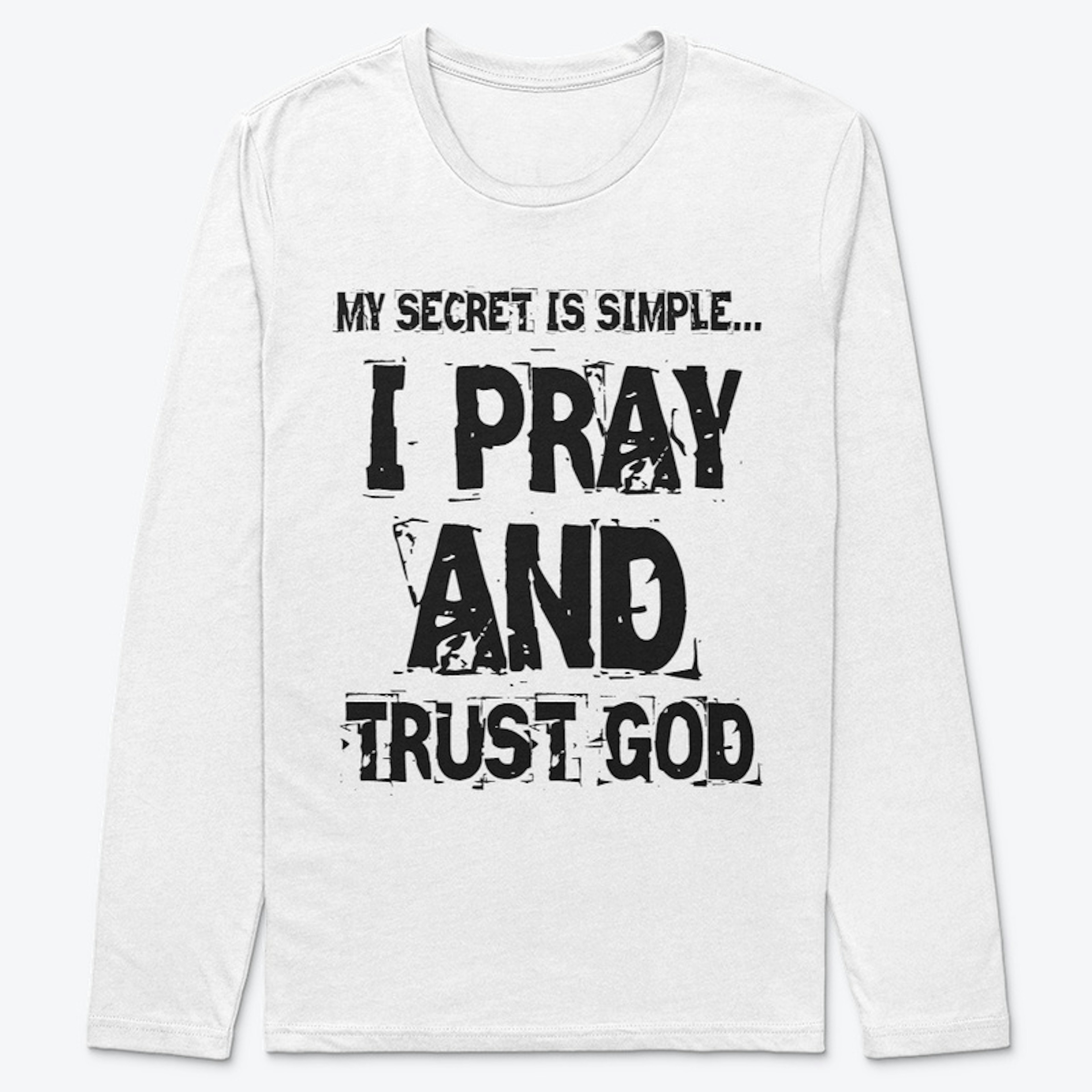 PRAY AND TRUST GOD