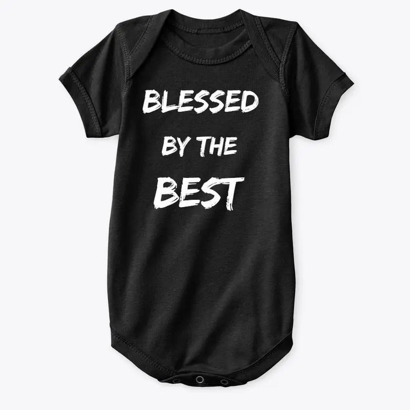 Blessed By The Best (Christian Apparel)