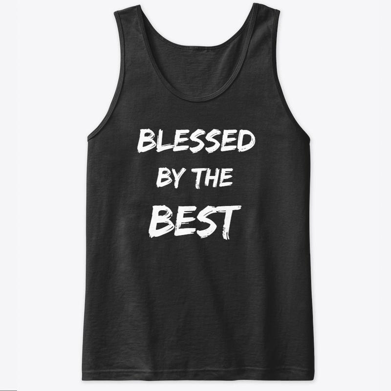 Blessed By The Best (Christian Apparel)