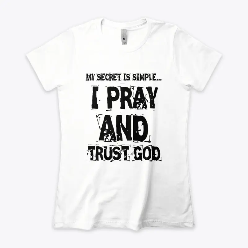 PRAY AND TRUST GOD