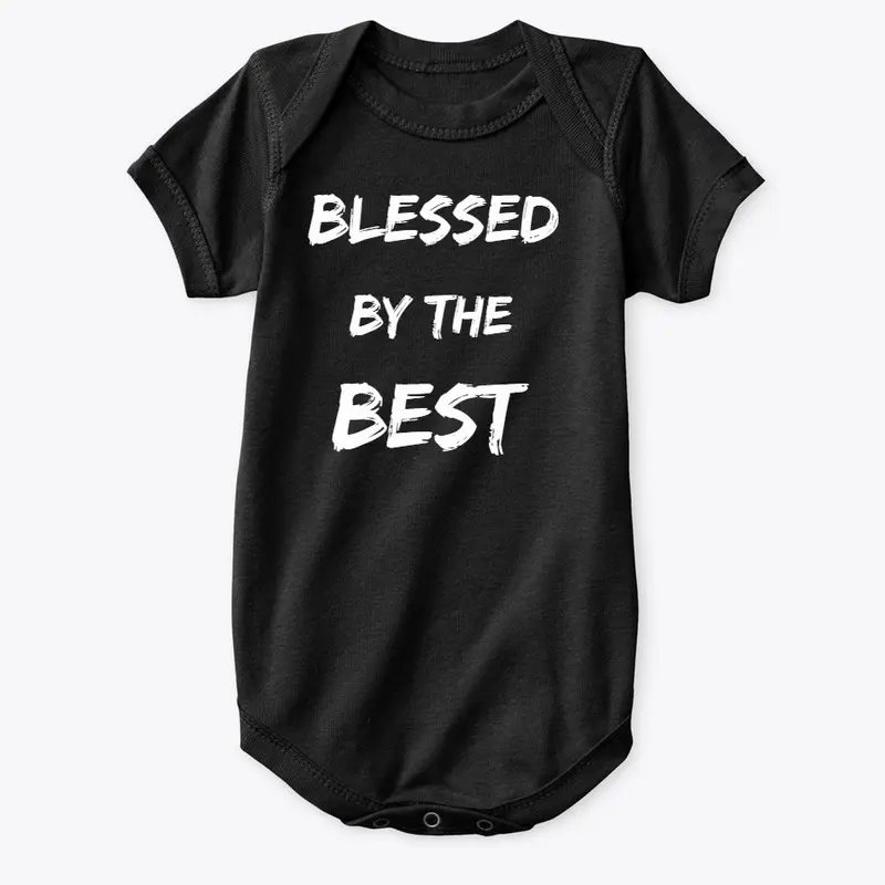 Blessed By The Best (Christian Apparel)