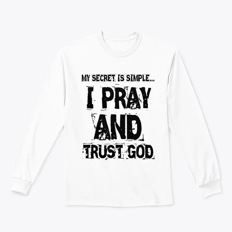 PRAY AND TRUST GOD